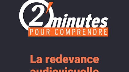 2 minutes pour comprendre : La redevance audiovisuelle