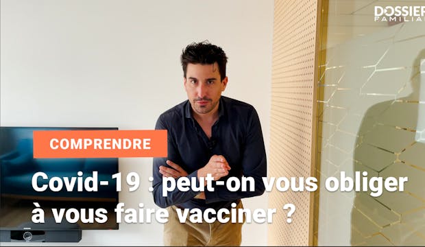 Covid-19 : Peut-on vous obliger à vous faire vacciner ?