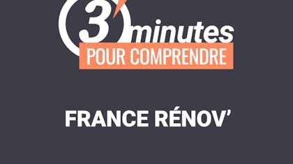 3 min pour comprendre : France Rénov'