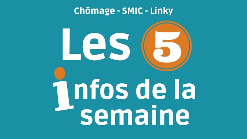 Pôle emploi, Smic, Linky, Pass Warner, SNCF : découvrez les 5 infos qu'il ne fallait pas louper cette semaine !